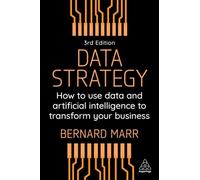 Data Strategy - How to Use Data and Artificial Intelligence to Transform Your B…