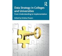 Data Strategy in Colleges and Universities: From Understanding to Implementation