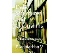Data structures and algorithms: for the very beginers
