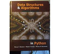 Data Structures and Algorithms in Python 1st edition by Goodrich, Michael T., Tamassia, Roberto, Goldwasser, Michael (2013) Hardcover