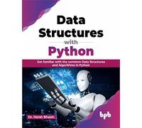 Data Structures with Python: Get familiar with the common Data Structures and Algorithms in Python (English Edition)