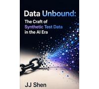 Data Unbound: The Craft of Synthetic Test Data in the AI Era