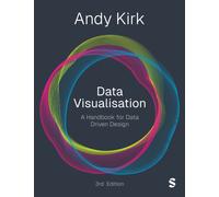 Data Visualisation : A Handbook for Data Driven Design