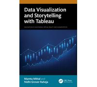 Data Visualization and Storytelling with Tableau (Innovations in Multimedia, Virtual Reality and Augmentation)