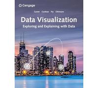 Data Visualization: Exploring and Explaining with Data (Mindtap Course List)