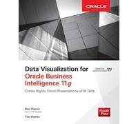 Data Visualization for Oracle Business Intelligence 11g (DATABASE & ERP - OMG)