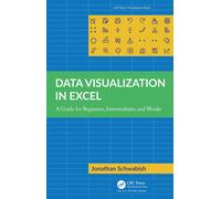 Data Visualization in Excel: A Guide for Beginners Intermediates and Wonks (AK P