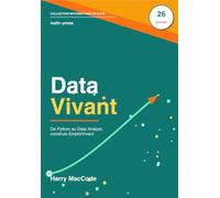 Data Vivant: De Python au Data Analyst : construis EmploiVivant, ton portfolio déployé en 6 mois - Pandas, SQL, dbt, scikit-learn, Docker, Streamlit (Informatique)