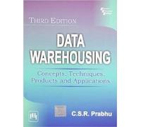 Data Warehousing: Concepts, Techniques, Products and Applications