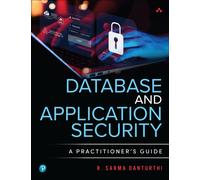 Database and Application Security : A Practitioner's Guide