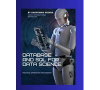 Database and sql for data science: Practical approaches for students