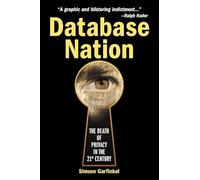 Database Nation - The Death of Privacy in the 21st Century
