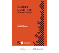 Database Security XII: Status and Prospects