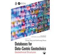 Databases for Data-Centric Geotechnics : Geotechnical Structures