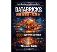 Databricks Interview Mastery: 350+ Real Questions with PySpark, Delta Lake & SQL Scenarios: 9 (Data Engineering Domain For professional)