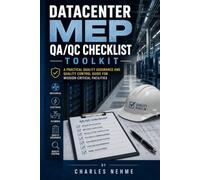 Datacenter MEP QA/QC Checklist Toolkit: A Practical Quality Assurance and Quality Control Guide for Mission-Critical Facilities