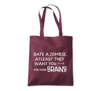 Date a Zombie Want Brains Tote Shopping Bag 10 Litres Capacity 42 x 38cm
