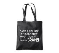 Date a Zombie Want Brains Tote Shopping Bag 10 Litres Capacity 42 x 38cm