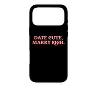Date Cute Marry Rich Funny Sarcastic Dating Humor Statement Case for iPhone 17 Pro Max