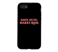 Date Cute Marry Rich Funny Sarcastic Dating Humor Statement Case for iPhone SE (2020) / 7/8