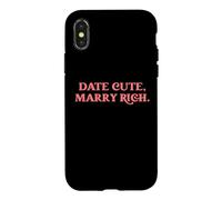 Date Cute Marry Rich Funny Sarcastic Dating Humor Statement Case for iPhone X/XS