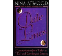 Date Lines: Communication from "Hello" to "I Do" and Everything in Between