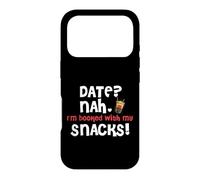 DATE? NAH I'M BOOKED WITH MY SNACKS Case for iPhone 17 Pro