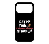 DATE? NAH I'M BOOKED WITH MY SNACKS Case for iPhone 17 Pro Max