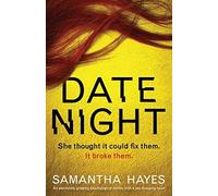 Date Night: An absolutely gripping psychological thriller with a jaw-dropping twist