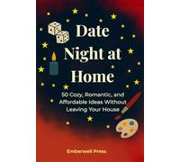 Date Night at Home: 50 Cozy, Romantic, and Affordable Ideas Without Leaving Your House: 2 (Couples Connection Series)