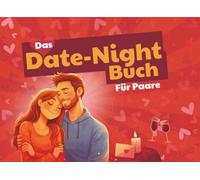 Date-Night Buch für Paare: Gemeinsame Zeit statt Duell - Das perfekte romantische Geschenk für sie und ihn zum Valentinstag