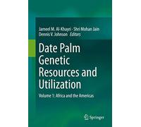 Date Palm Genetic Resources and Utilization: Volume 1: Africa and the Americas
