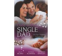 Date with a Single Dad: Millionaire Dad's SOS / Proud Rancher, Precious Bundle / Millionaire Dad: Wife Needed (Mills & Boon Special Releases)
