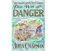 Date with Danger: (The Dales Detective Series)