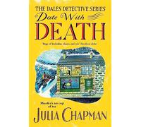 Date with Death: 1 (The Dales Detective Series, 1)