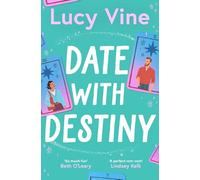 Date with Destiny : the laugh-out-loud romance from the beloved author of SEVEN EXES