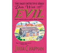 Date with Evil: A delightfully witty and charming mystery set in the Yorkshire Dales: 8 (The Dales Detective Series, 8)