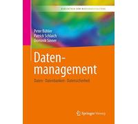 Datenmanagement: Daten Datenbanken Datensic, Buhler, Schlaich, Sinner.