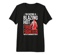 Dating A Firefighter Girlfriend Wife Premium T-Shirt