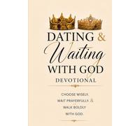 Dating and Waiting with God Devotional