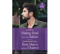 Dating Deal With The Italian / Best Man's Second Chance: Dating Deal with the Italian / Best Man's Second Chance