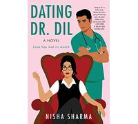 Dating Dr. Dil: A Spicy Enemies-to-Lovers Story with a Doctor, Matchmaking Aunties, and a Race Against Time: 1 (If Shakespeare Were an Auntie, 1)
