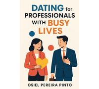 Dating for Professionals With Busy Lives