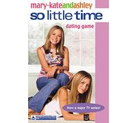 Dating Game (So Little Time)(Mary-Kate And Ashley # 9)