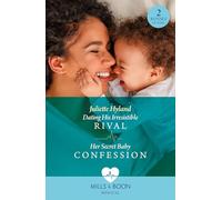 Dating His Irresistible Rival / Her Secret Baby Confession: Dating His Irresistible Rival (Hope Hospital Surgeons) / Her Secret Baby Confession (Hope Hospital Surgeons)