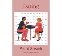 Dating & Relationship Word Search Puzzle Book: Word Searches with Easy-to-Read Print: Love, Relationships, Happiness, and More | 6 x 9 inches, 110 ... holidays…Ideal for anyone you admire!