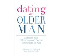 Dating the Older Man: Consider Your Differences and Decide if He's Right for You
