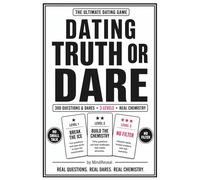 Dating Truth or Dare: 300 Flirty Questions, Bold Dares, and Real Conversations