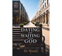 Dating & Waiting with God