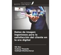 Datos de imagen ingeniosos para la satisfacción del cliente en la era digital